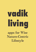 Vadik Living: apps for Wise Nature-Centric Lifestyle